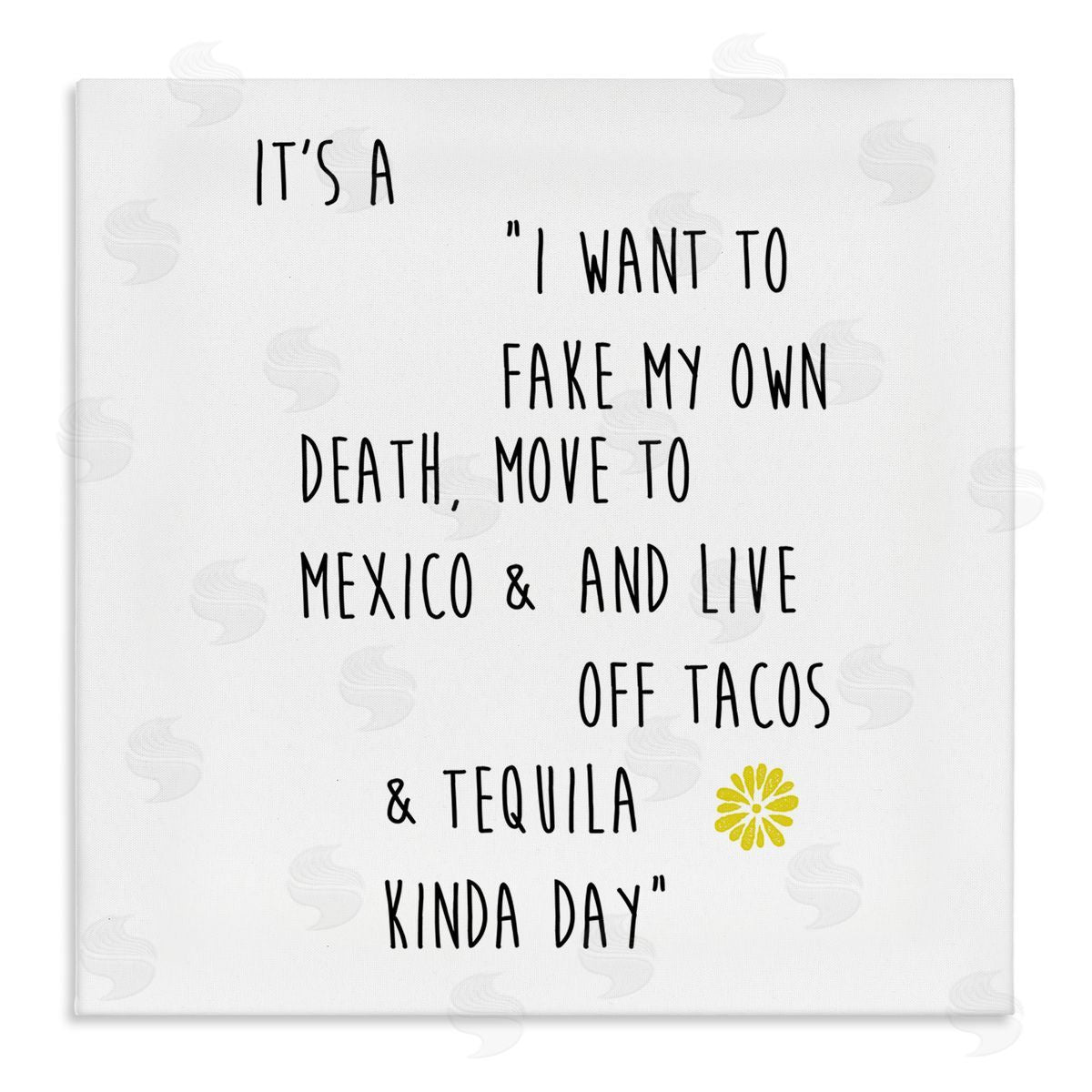 J. Weiss Moving to Mexico Humorous Typography Phrase Yellow Accent Stretched Canvas Wall Art Print