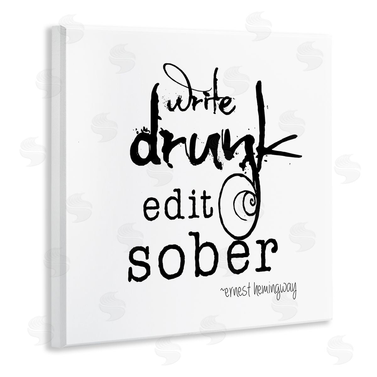 J. Weiss Write Drunk Edit Sober Bold Hemingway Quote  Wooden Wall Plaque Art Print