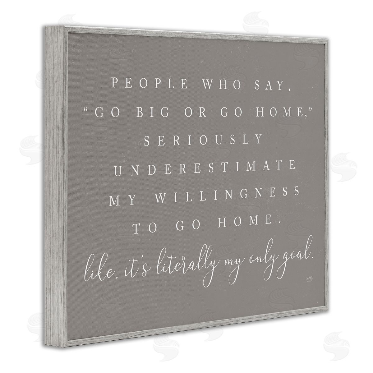 Lux + Mes Go Big Or Home Funny Introvert Typography Saying Gray Framed Giclee Wall Art Print
