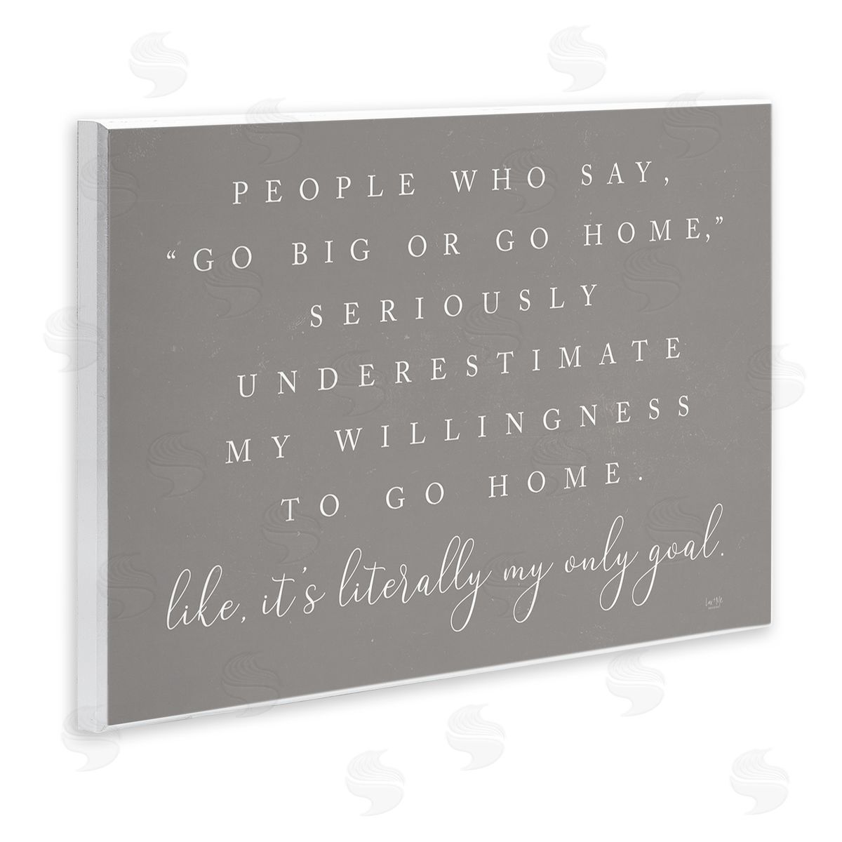 Lux + Mes Go Big Or Home Funny Introvert Typography Saying Wall Plaque Art Print