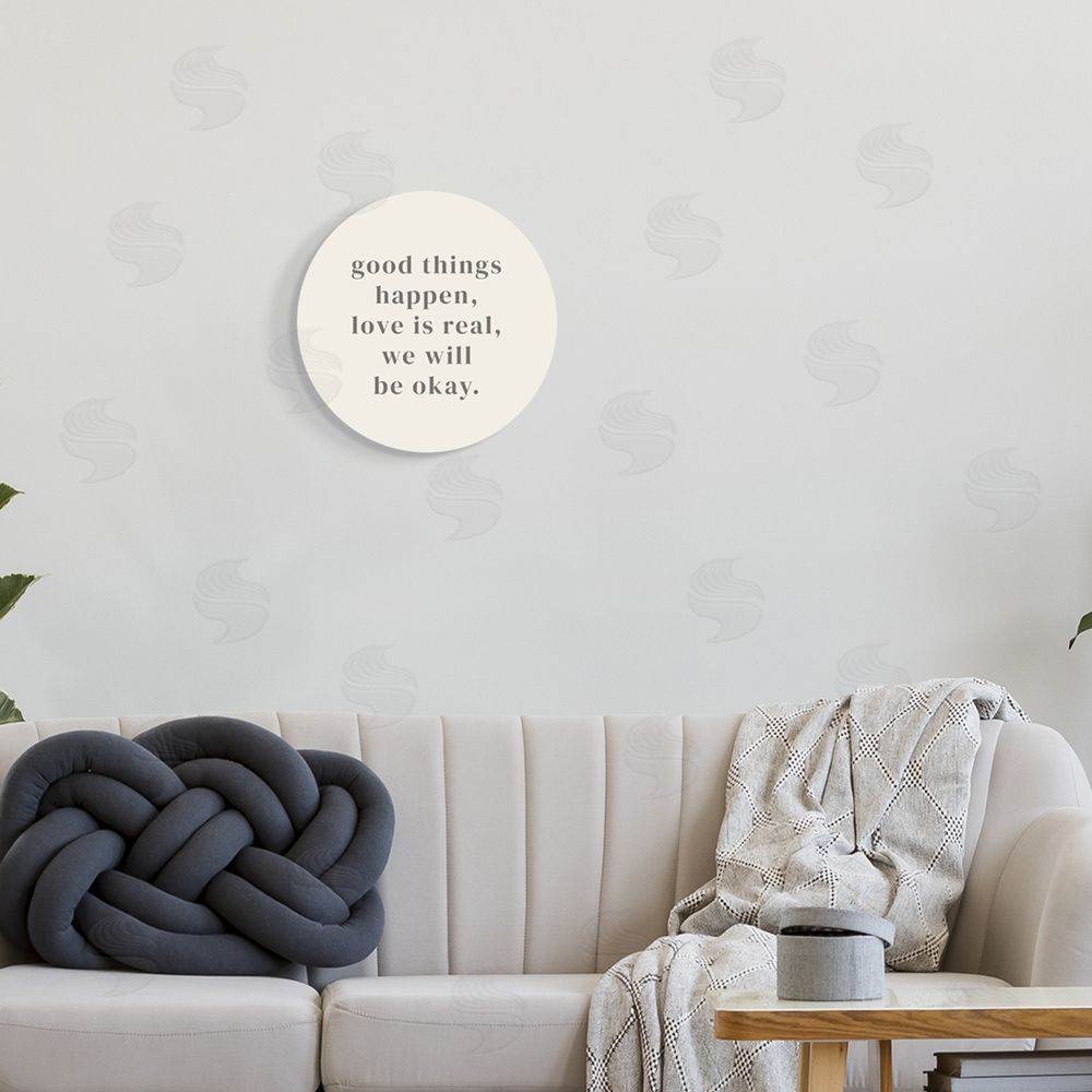 Stupell Studio We Will Be Okay Hopeful Encouragement Phrase Text Round Wall Plaque Art Print in Room