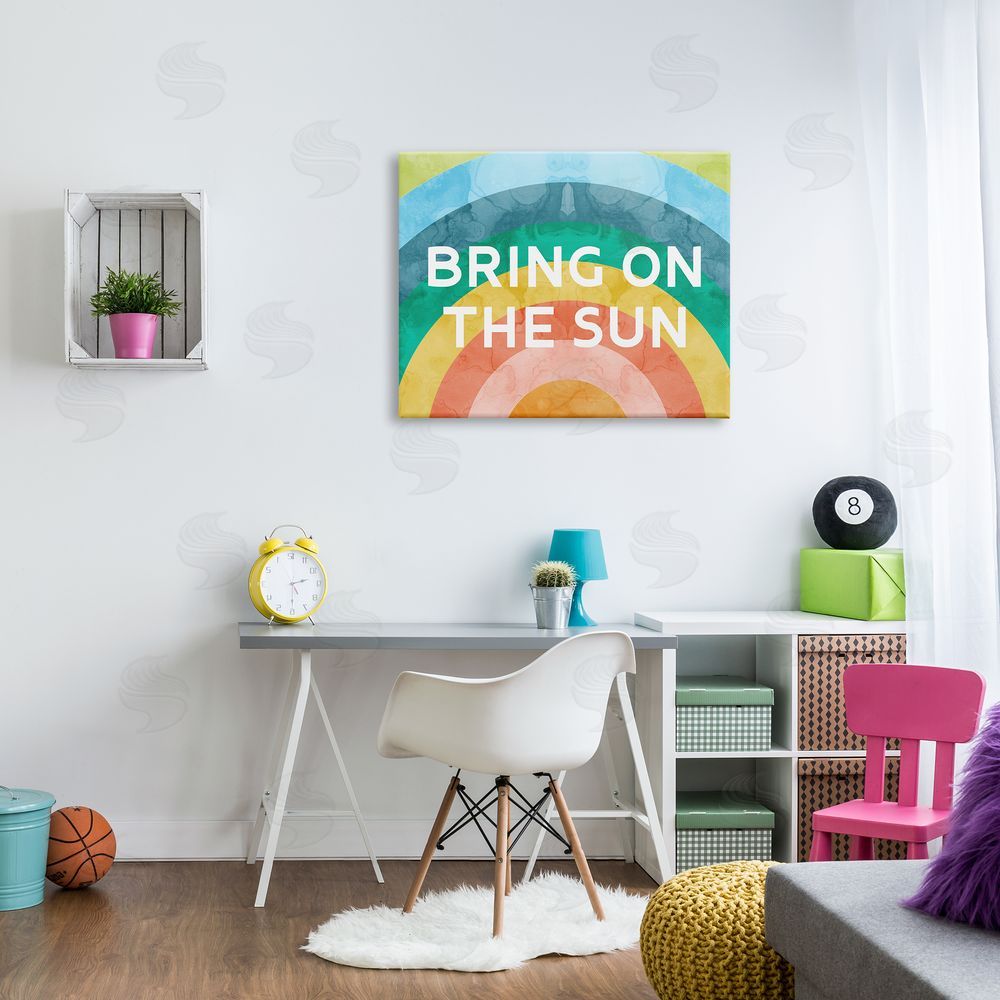 Stupell Studio Bring On The Sun Typography Rainbow Watercolor Detail Canvas Wall Art Print in Room