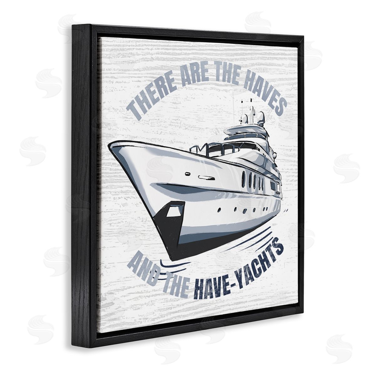 Ziwei Li Haves and Have Yachts Rustic Boat Humor Typography Black Floating Frame Canvas Wall Art Print