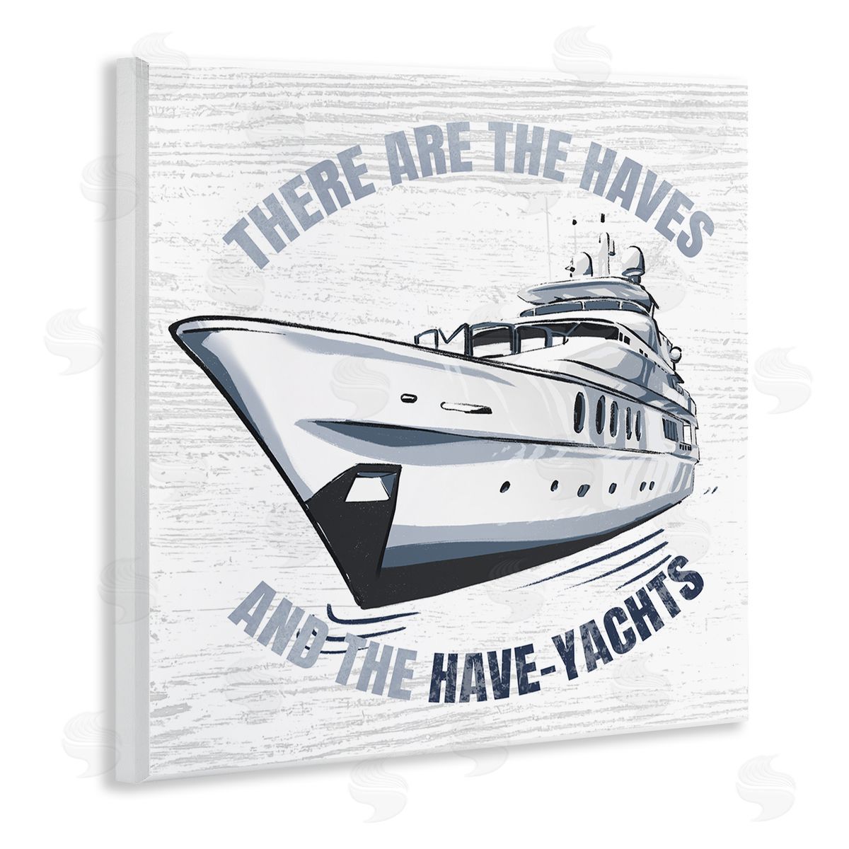Ziwei Li Haves and Have Yachts Rustic Boat Humor Typography Wooden Wall Plaque Art Print