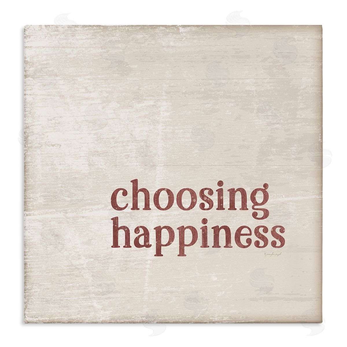 Jennifer Pugh Choosing Happiness Rustic Grain Pattern Phrase Stretched Canvas Wall Art Print