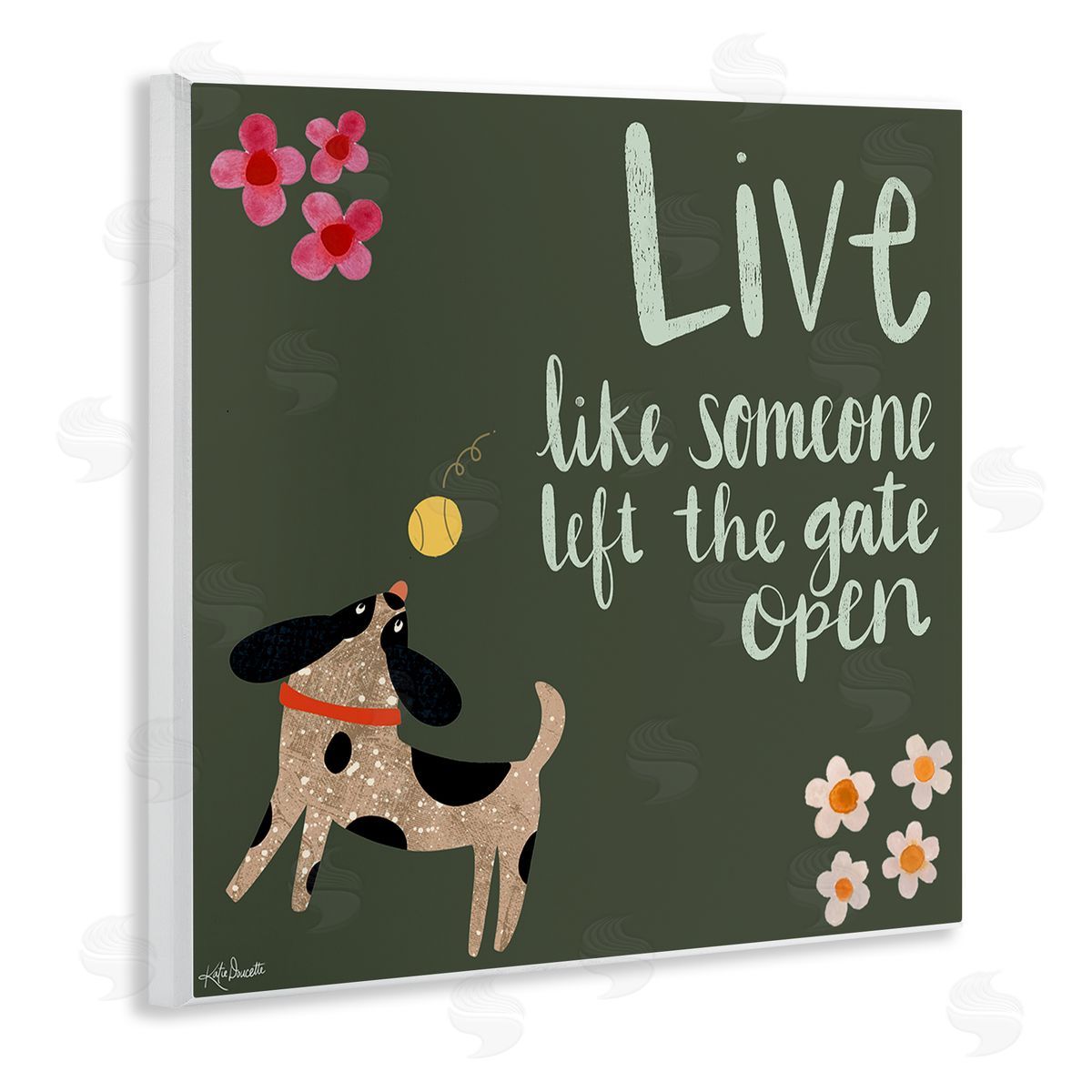 Katie Doucette Motivational Dog Humor Floral Quote Wooden Wall Plaque Art Print