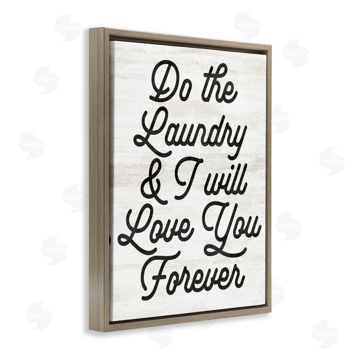 Stupell Studio Do The Laundry I'll Love You Phrase