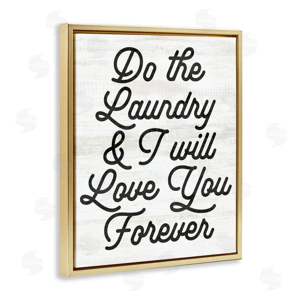 Stupell Studio Do The Laundry I'll Love You Phrase