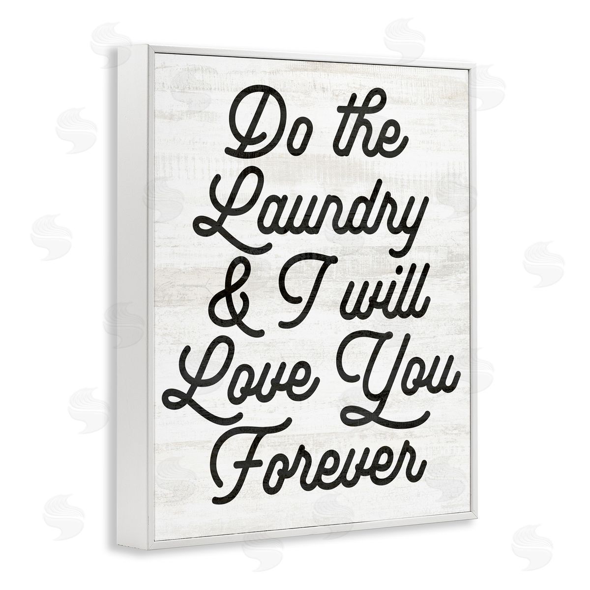 Stupell Studio Do The Laundry I'll Love You Phrase