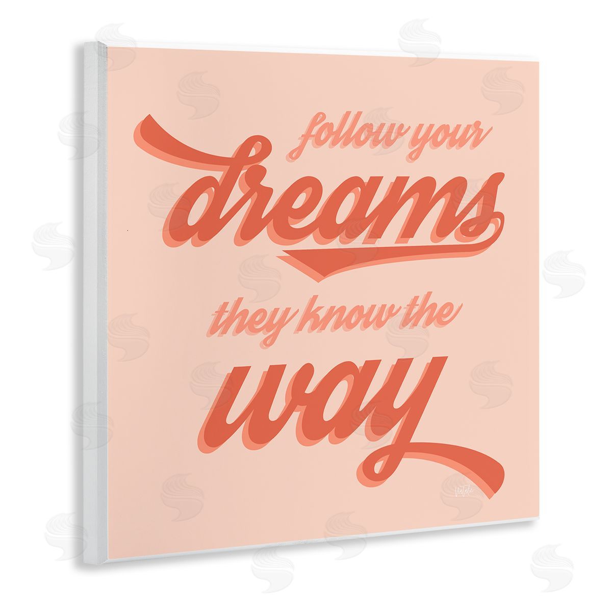 Natalie Carpentieri Follow Your Dreams They Know The Way Phrase Wooden Wall Plaque Art Print