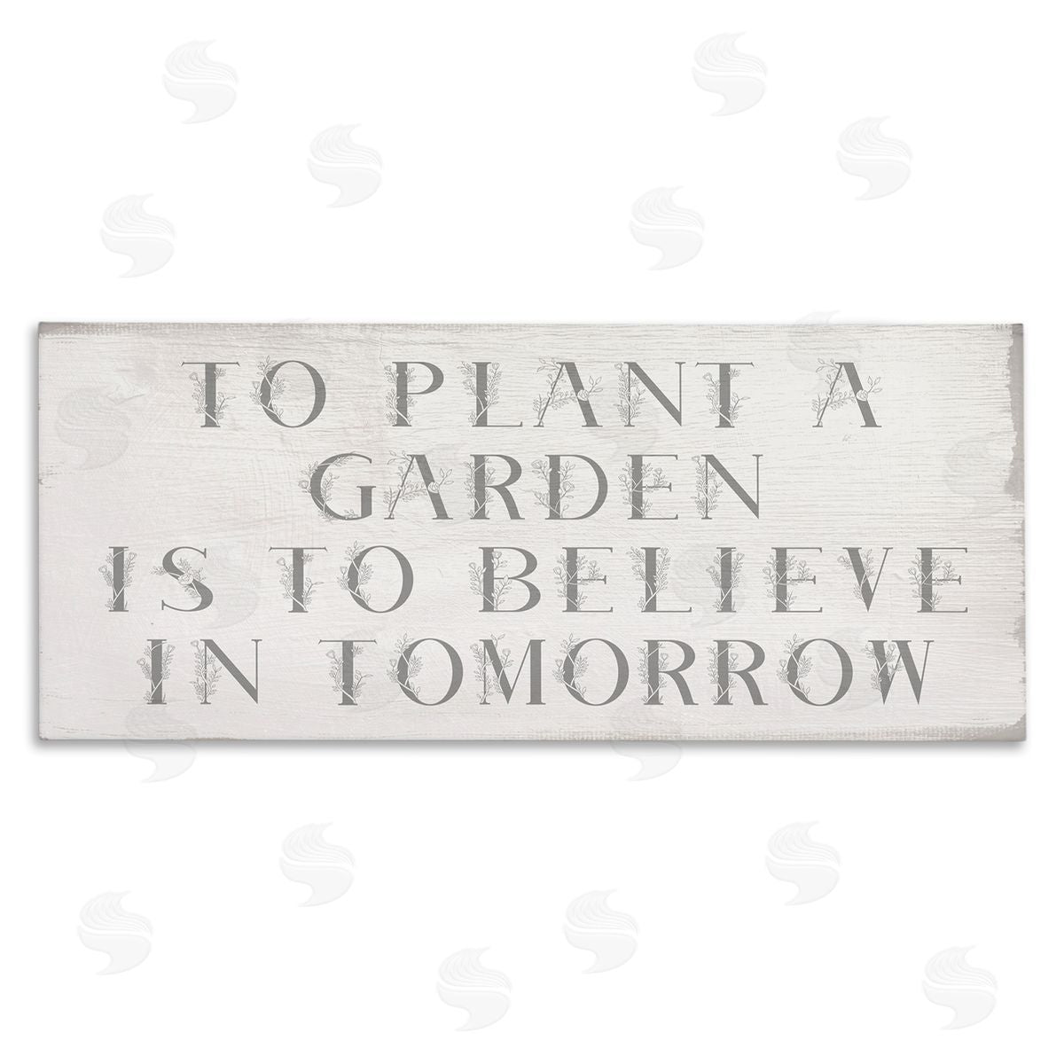 Stupell Studio Plant A Garden Believe In Tomorrow Phrase