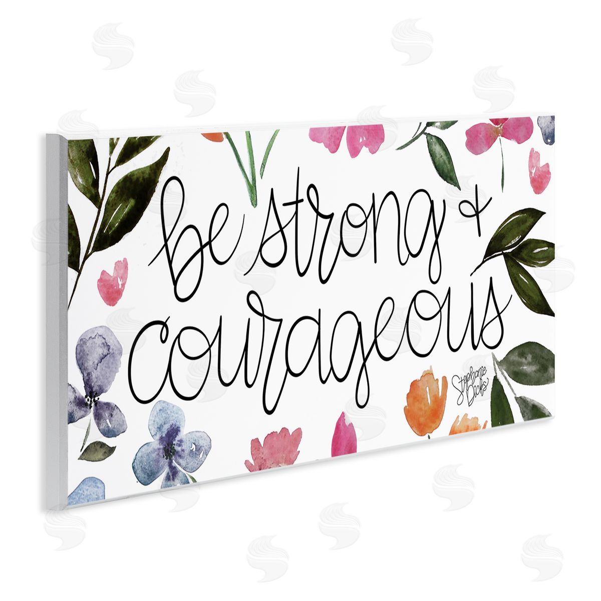 Stephanie Dicks Be Strong & Courageous Flower Blossoms