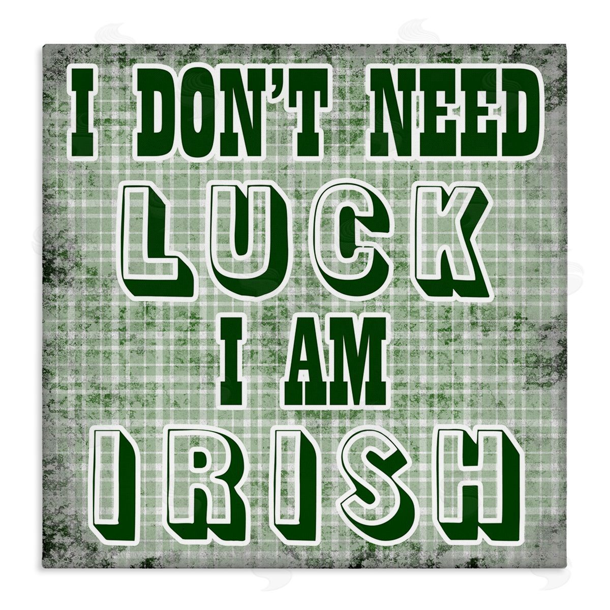 Sheldon Lewis Don't Need Luck I'm Irish Funny Plaid Stretched Canvas Wall Art Print