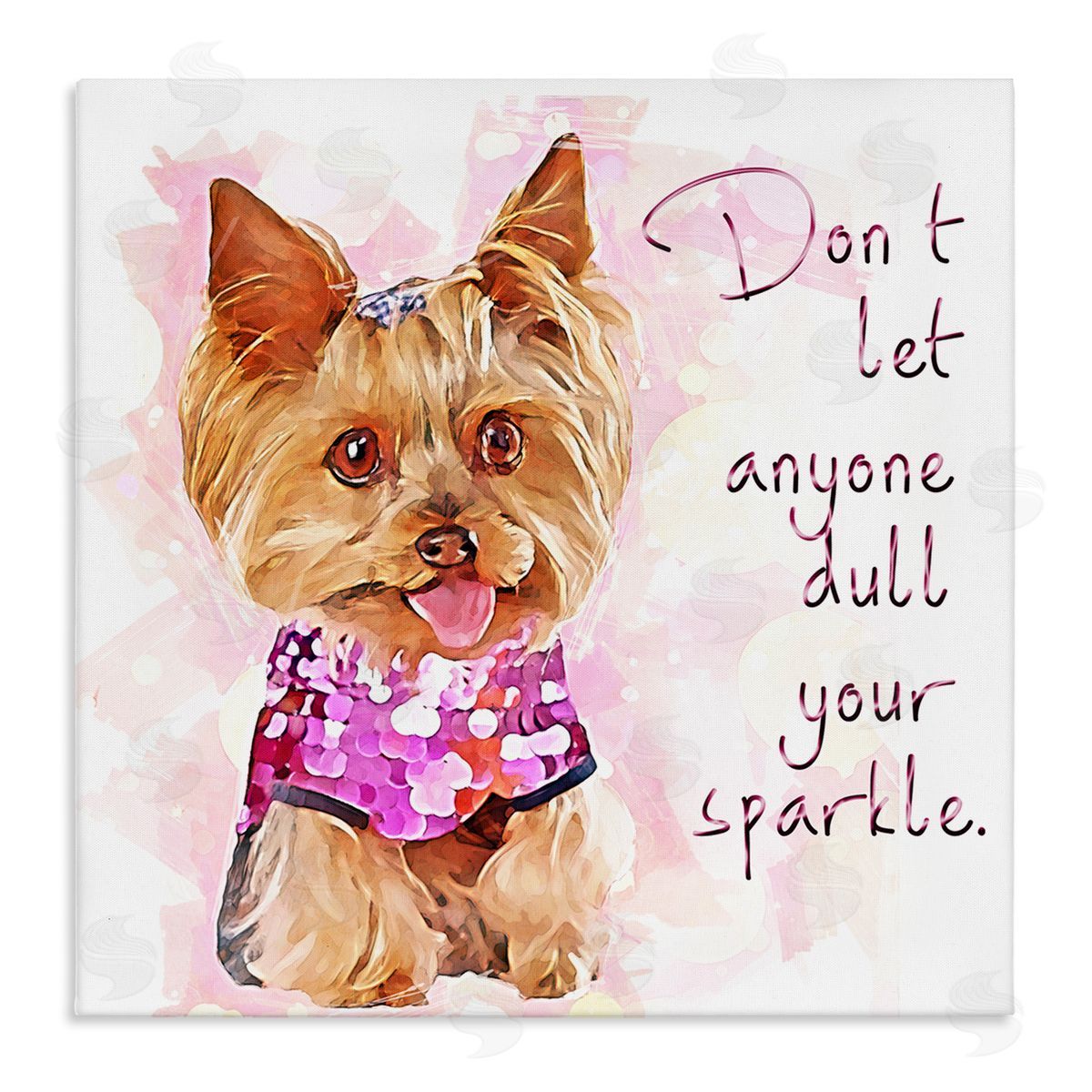 Kim Curinga Don't Let Anyone Dull Your Sparkle Yorkie  Stretched Canvas Wall Art Print
