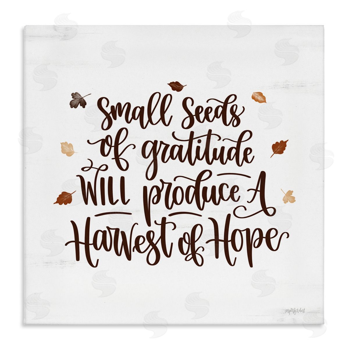 Imperfect Dust Harvest of Hope Phrase Stretched Canvas Wall Art Print