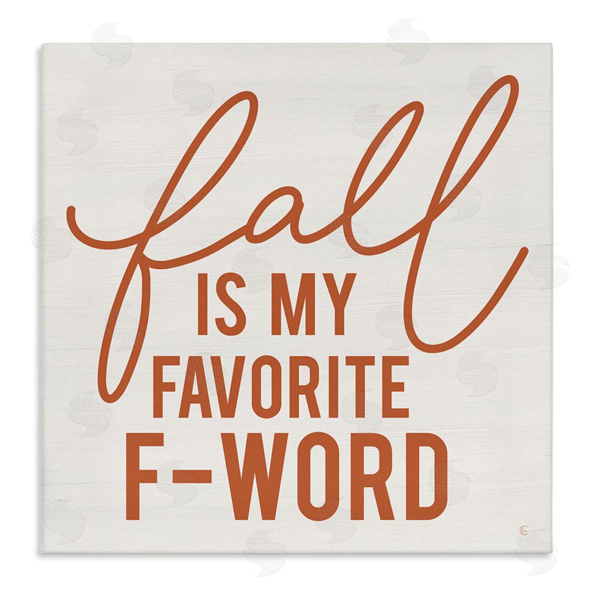 Fearfully Made Creations Funny Fall F-Word Phrase Stretched Canvas Wall Art Print