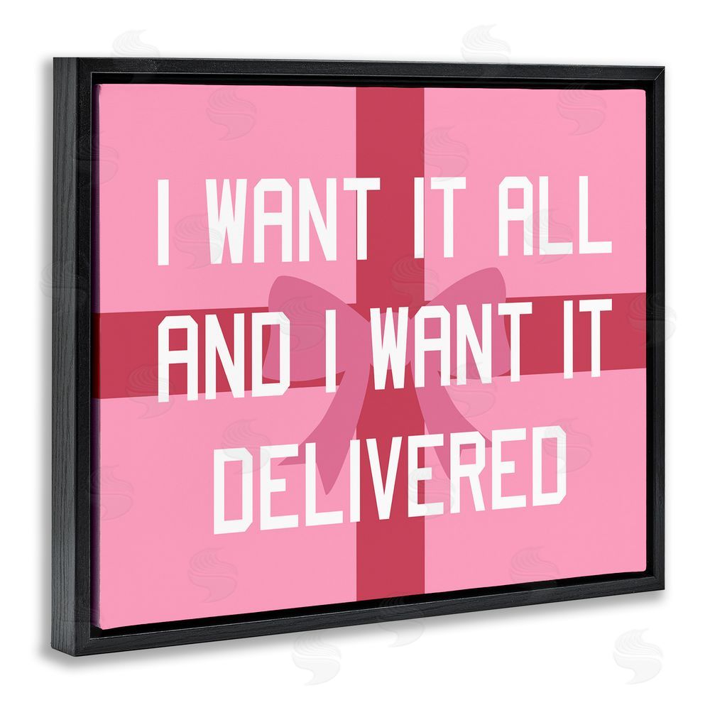 Stupell Studio Funny Want Gifts Delivered Black Floating Frame Canvas Wall Art Print