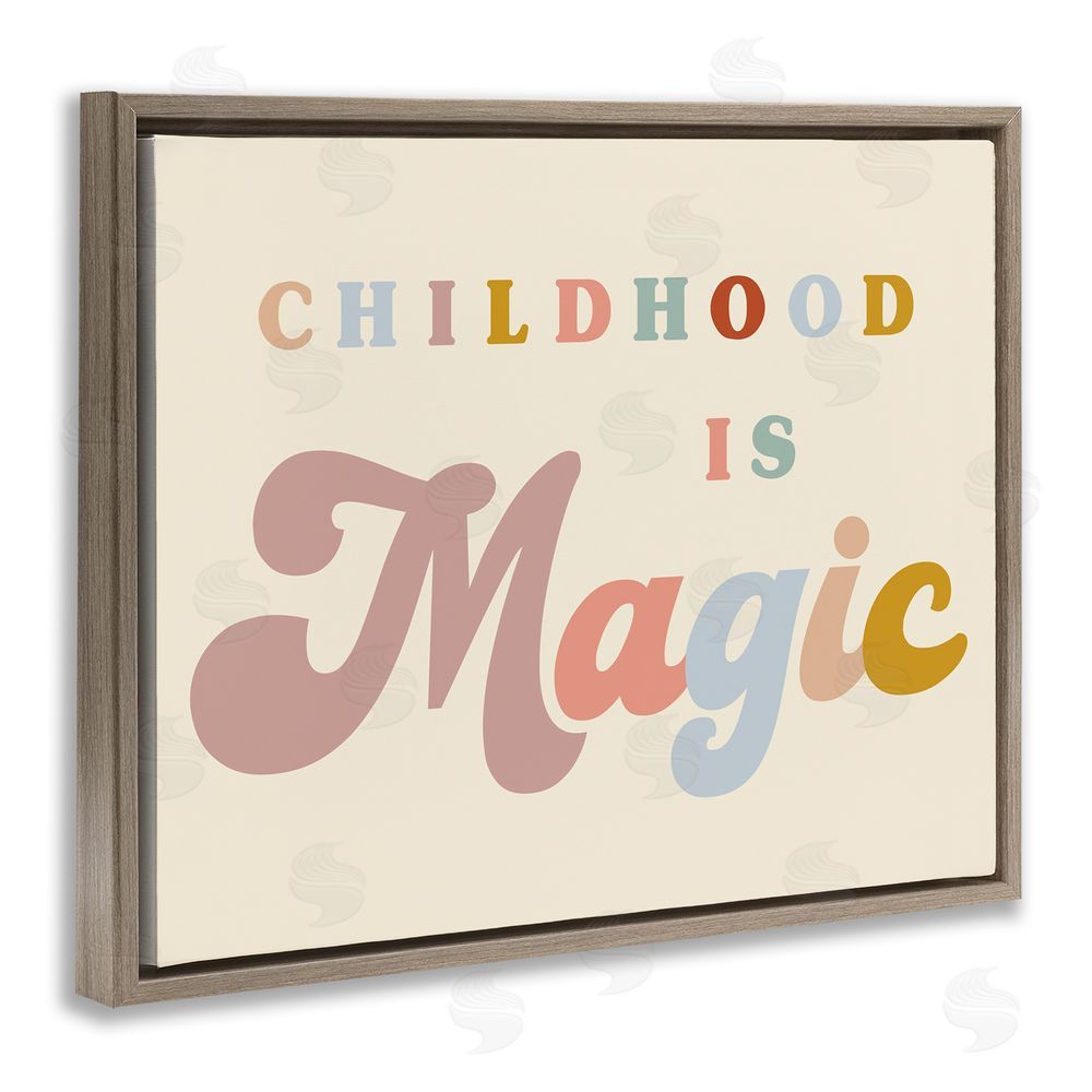 Stupell Studio Muted Childhood is Magic Brown Floating Frame Canvas Wall Art Print