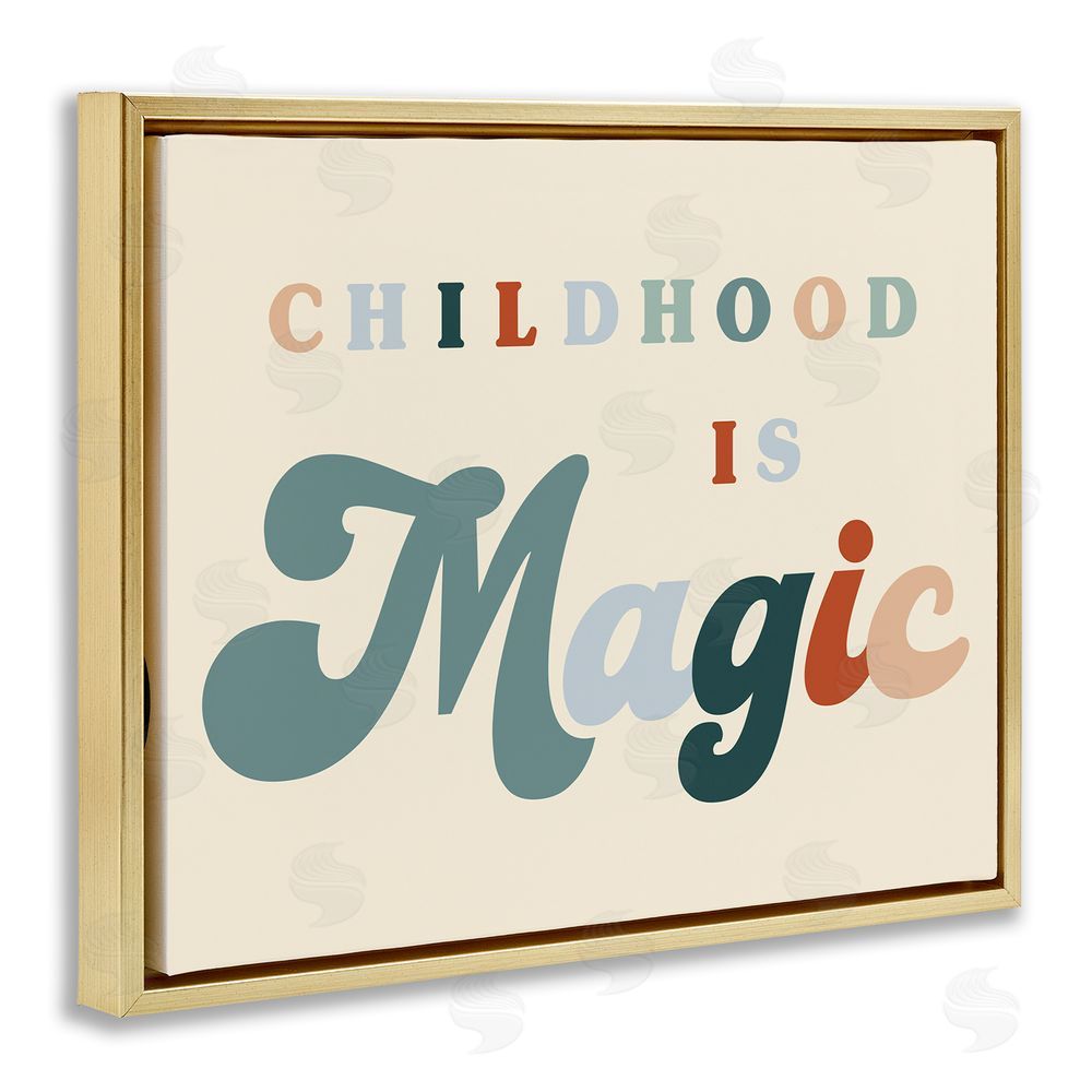 Stupell Studio Childhood is Magic Phrase Gold Floating Frame Canvas Wall Art Print