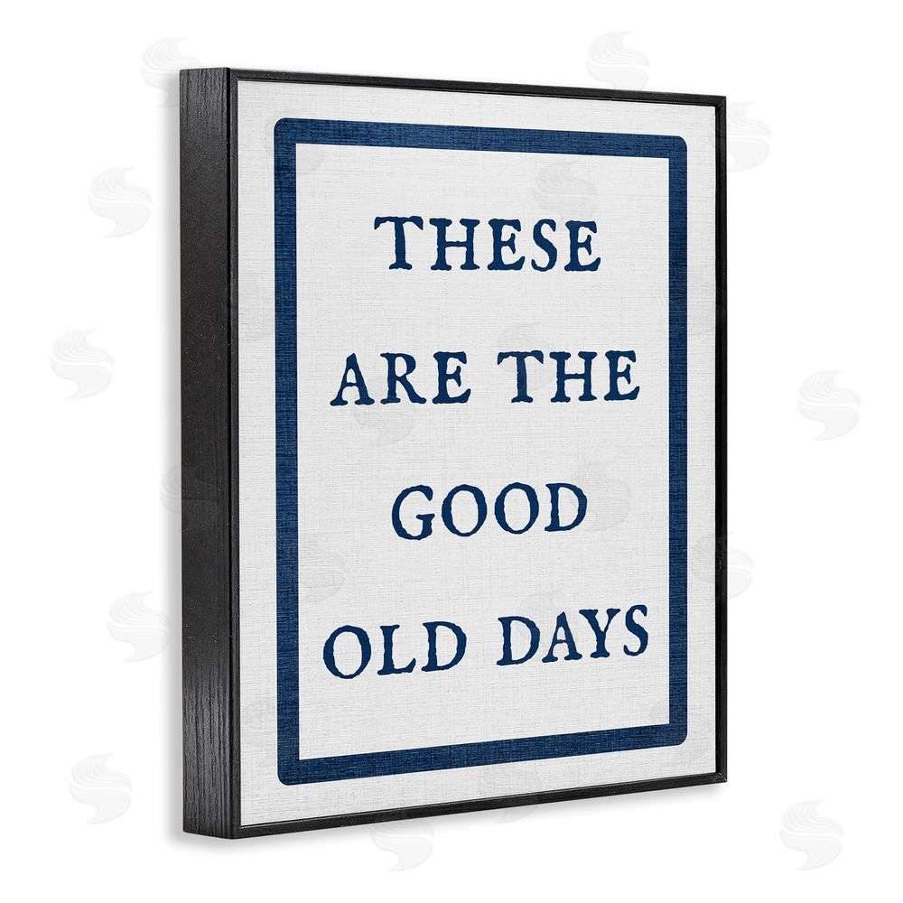 Stupell Studio Good Old Days Phrase Black Framed Giclee Wall Art Print