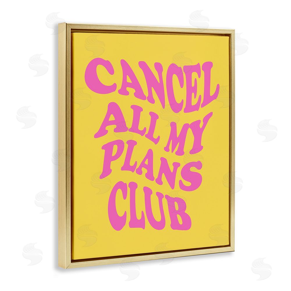 House of Lulu Groovy Cancel Plans Phrase Gold Floating Frame Canvas Wall Art Print