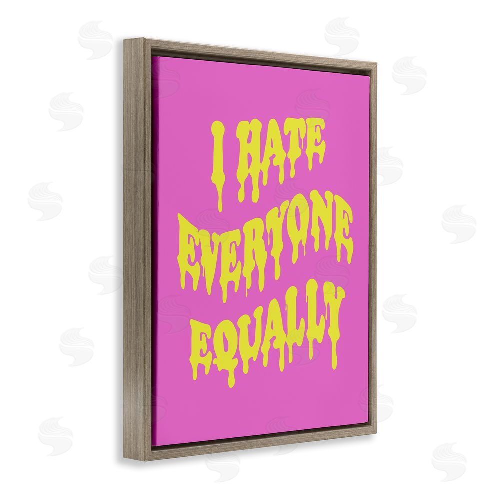 House of Lulu Hate Everyone Drip Phrase Brown Floating Frame Canvas Wall Art Print