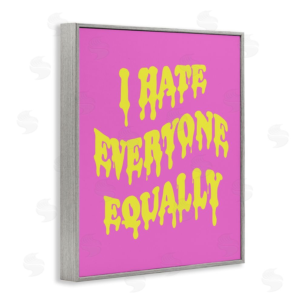 House of Lulu Hate Everyone Drip Phrase Gray Framed Giclee Wall Art Print