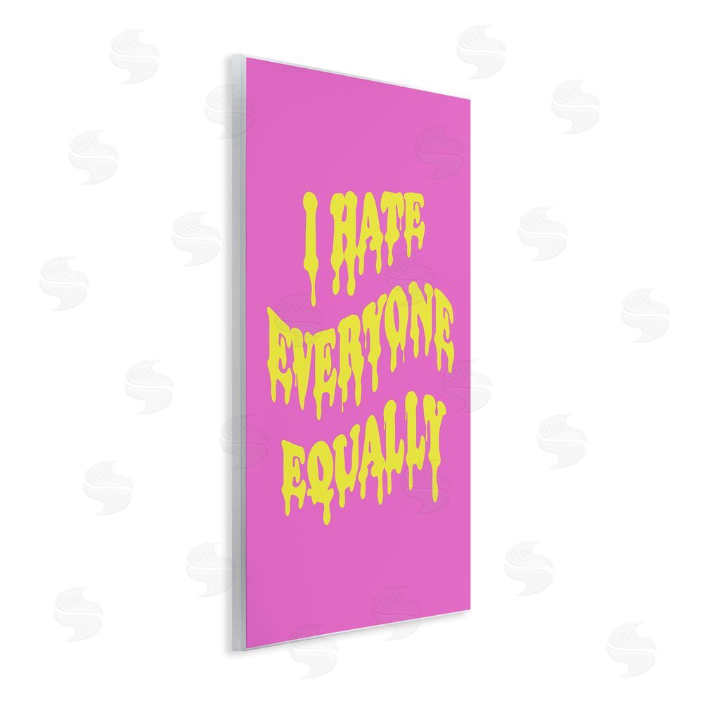 House of Lulu Hate Everyone Drip Phrase Wall Plaque Art Print