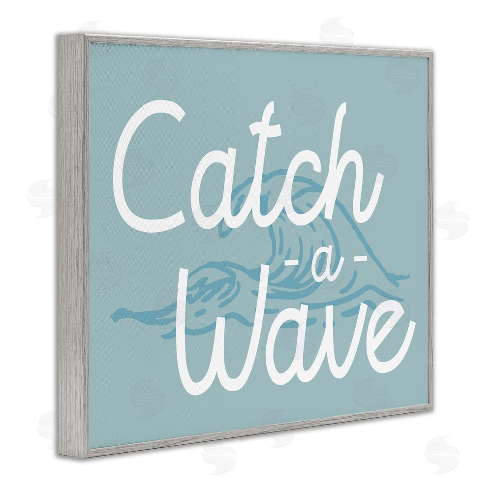 Stupell Studio Catch a Wave Phrase Gray Framed Giclee Wall Art Print