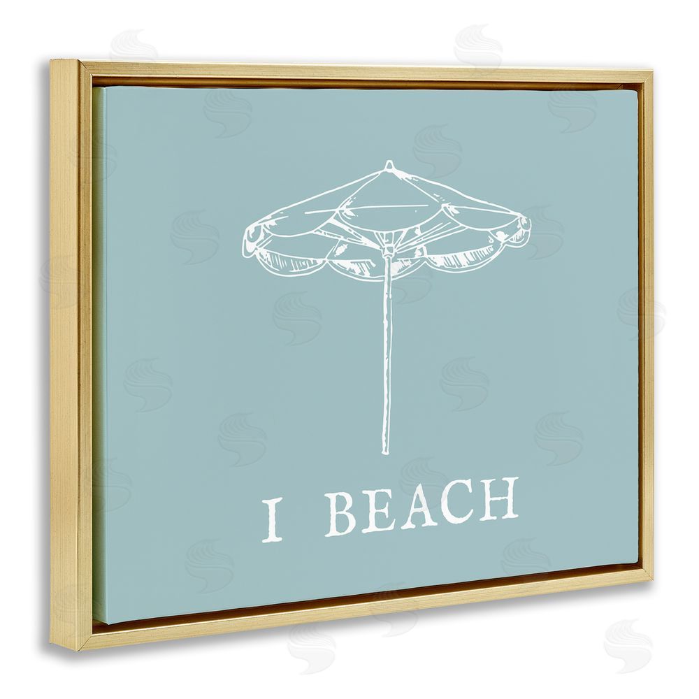 Stupell Studio I Beach Phrase with Umbrella Gold Floating Frame Canvas Wall Art Print