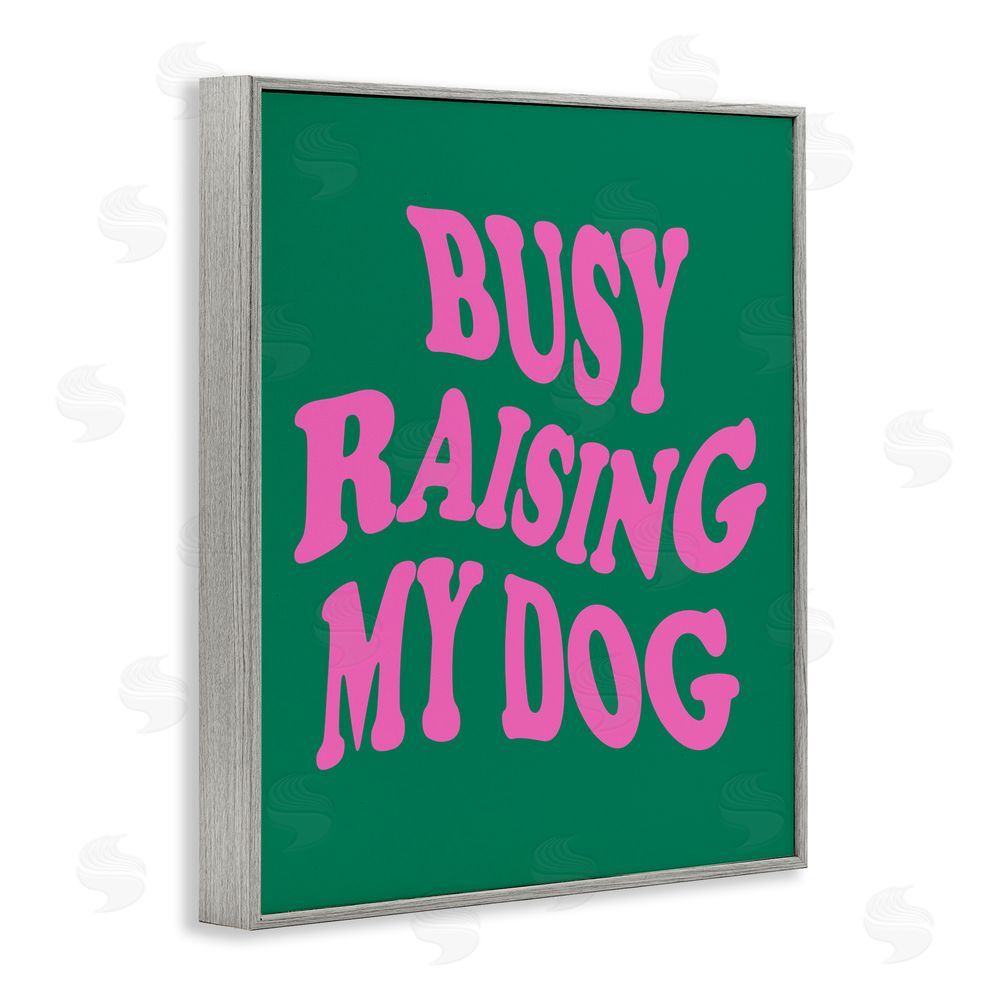House of Lulu Raising My Dog Phrase Gray Framed Giclee Wall Art Print