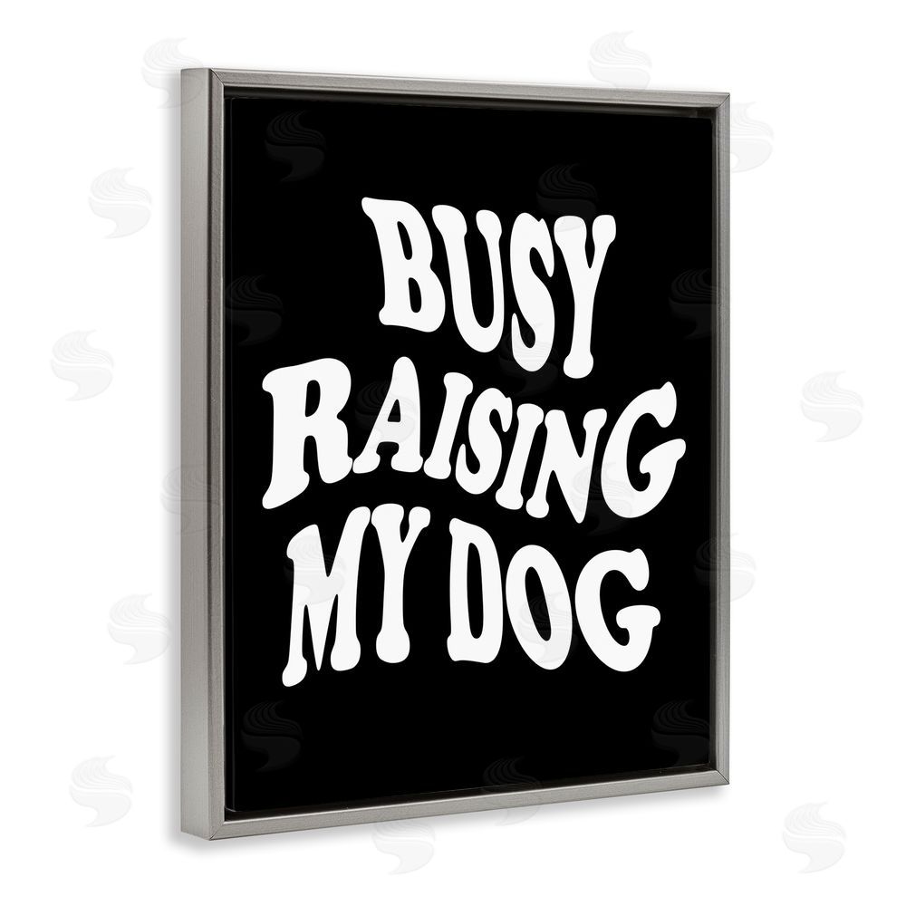 House of Lulu Black & White Dog Phrase Grey Floating Frame Canvas Wall Art Print