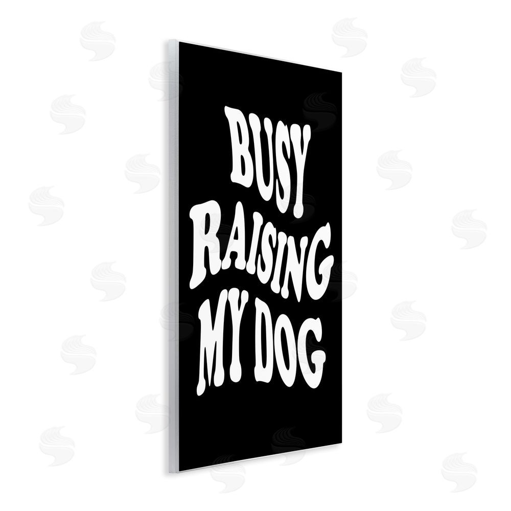 House of Lulu Black & White Dog Phrase Wall Plaque Art Print