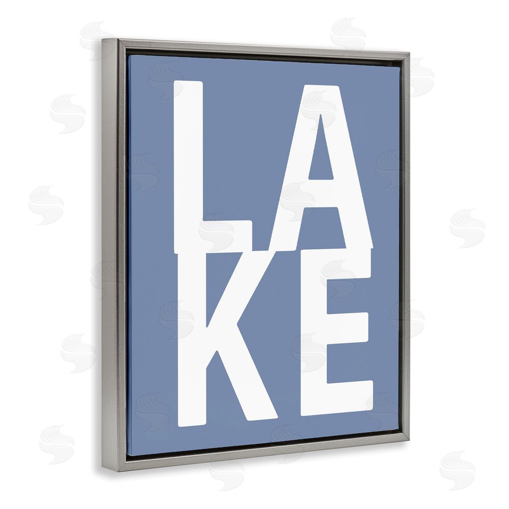 Jamie MacDowell Lake House Text Grey Floating Frame Canvas Wall Art Print