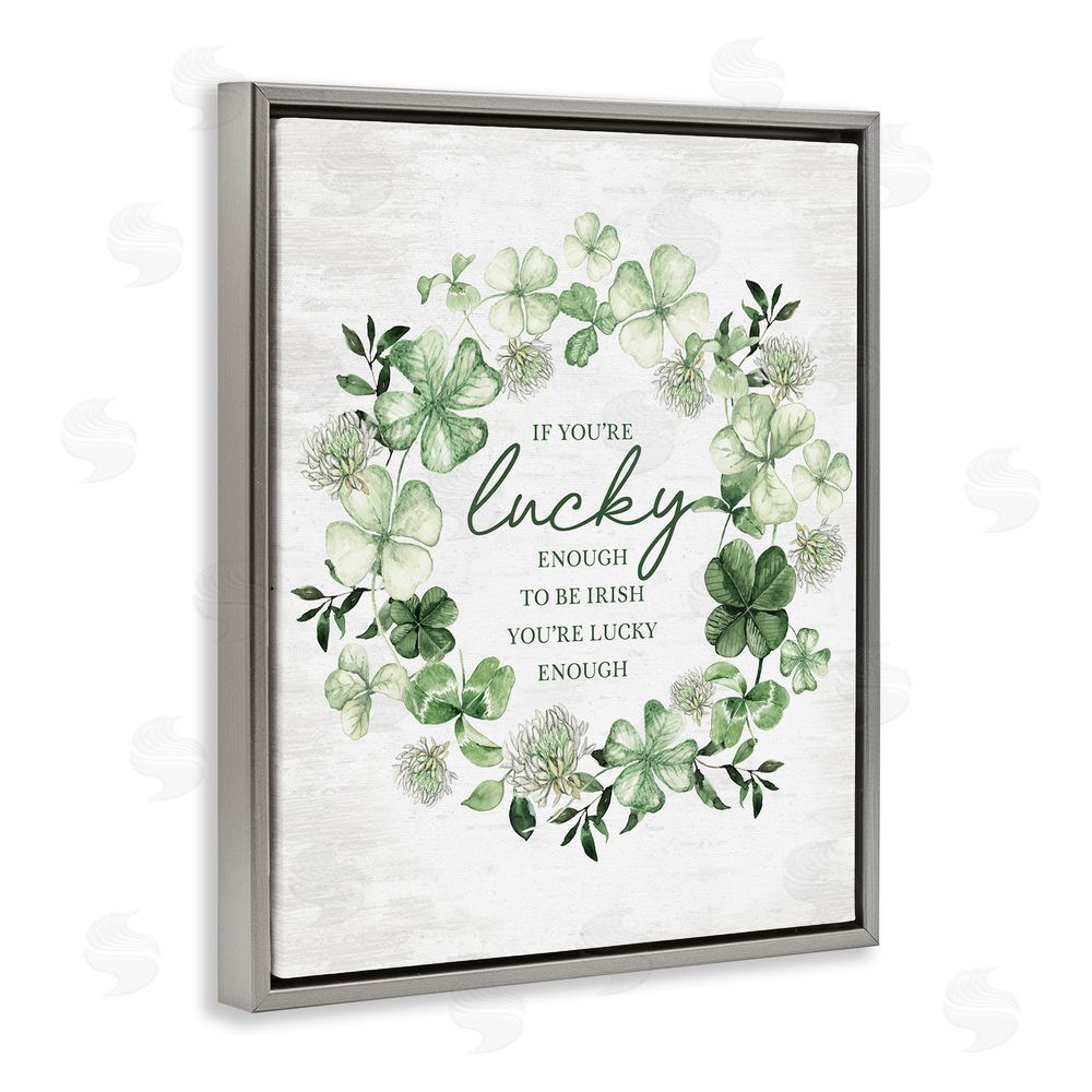 Lettered and Lined Irish is Lucky Enough Wreath Grey Floating Frame Canvas Wall Art Print