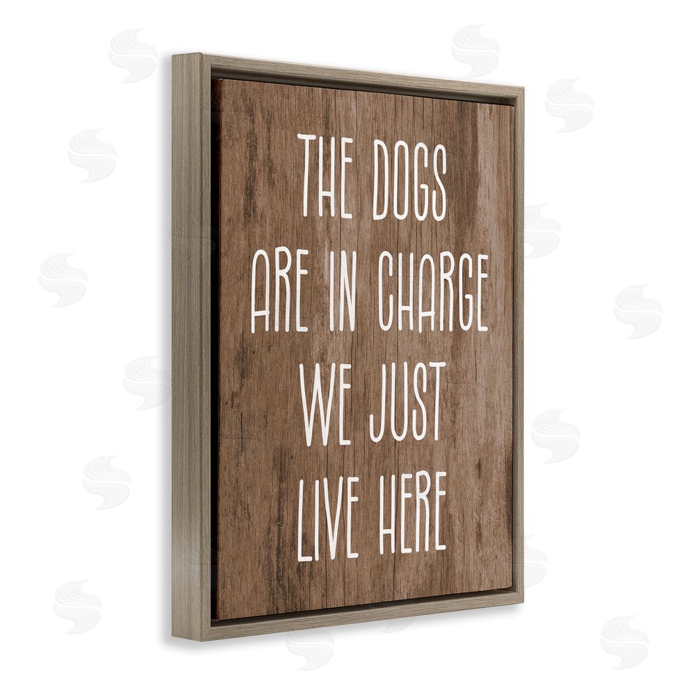 Stupell Studio Dogs In Charge Pet Phrase Brown Floating Frame Canvas Wall Art Print
