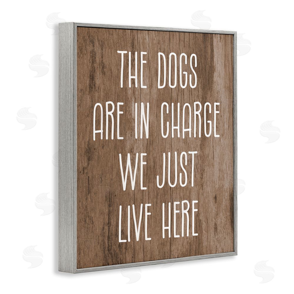Stupell Studio Dogs In Charge Pet Phrase Gray Framed Giclee Wall Art Print