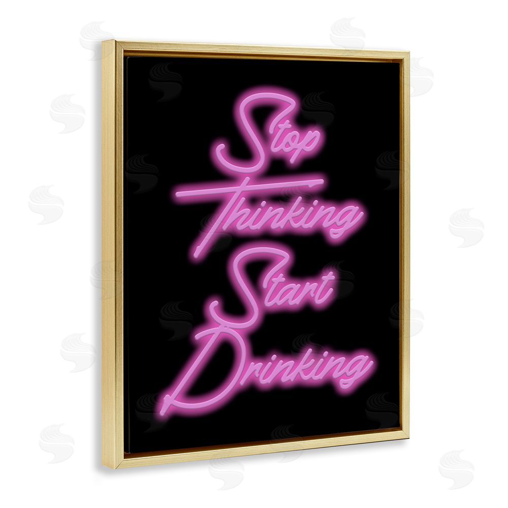 House of Lulu Stop Thinking Drinking Humor Gold Floating Frame Canvas Wall Art Print