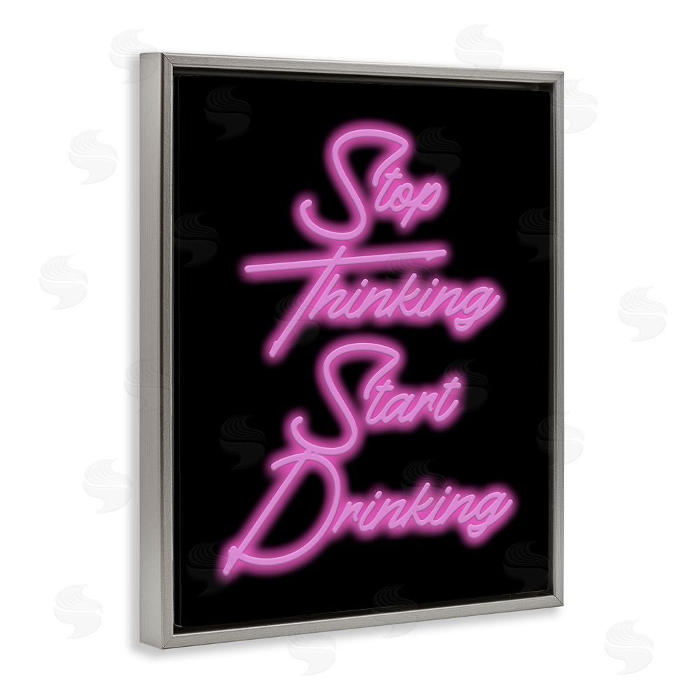 House of Lulu Stop Thinking Drinking Humor Grey Floating Frame Canvas Wall Art Print