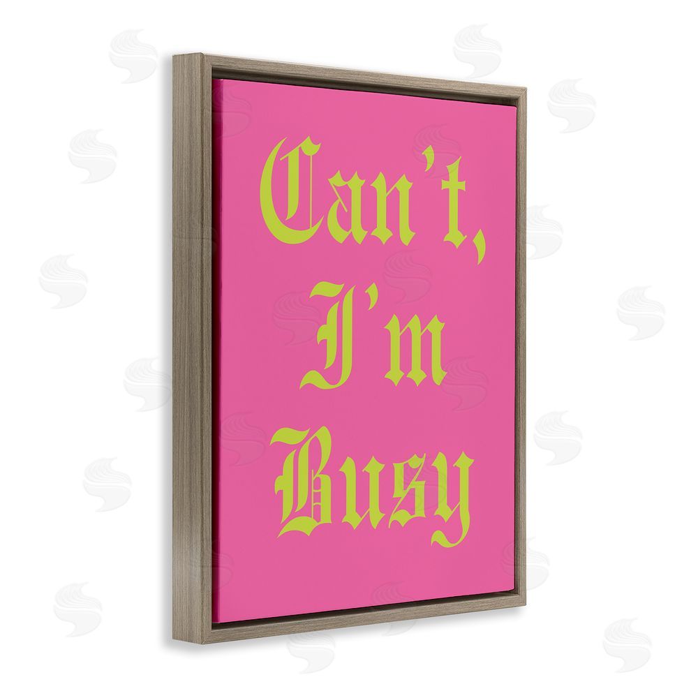 House of Lulu Can't I'm Busy Phrase Brown Floating Frame Canvas Wall Art Print