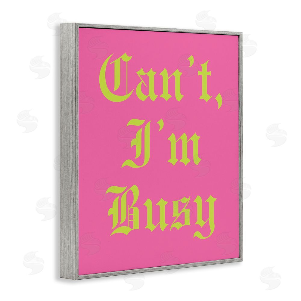 House of Lulu Can't I'm Busy Phrase Gray Framed Giclee Wall Art Print