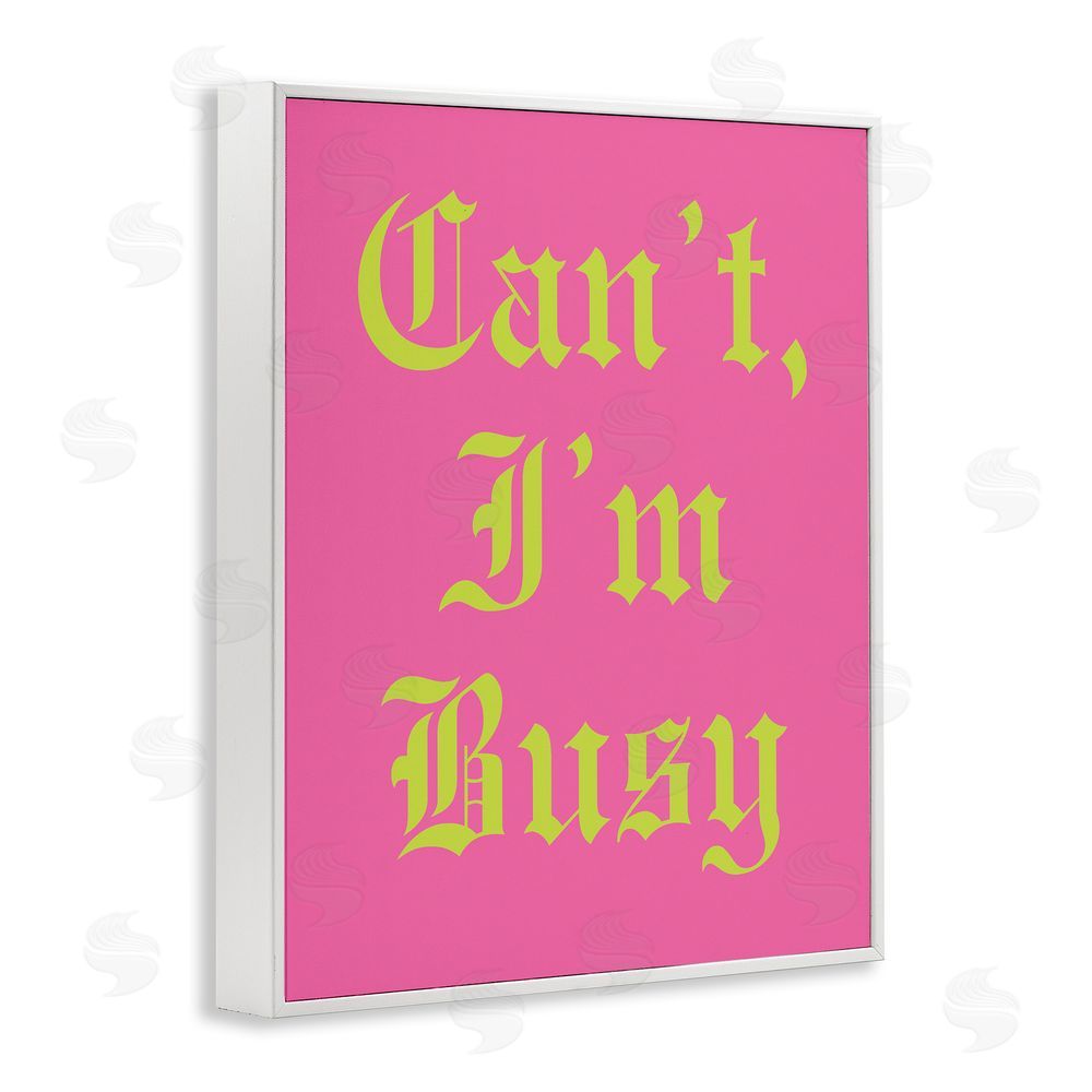 House of Lulu Can't I'm Busy Phrase White Framed Giclee Wall Art Print