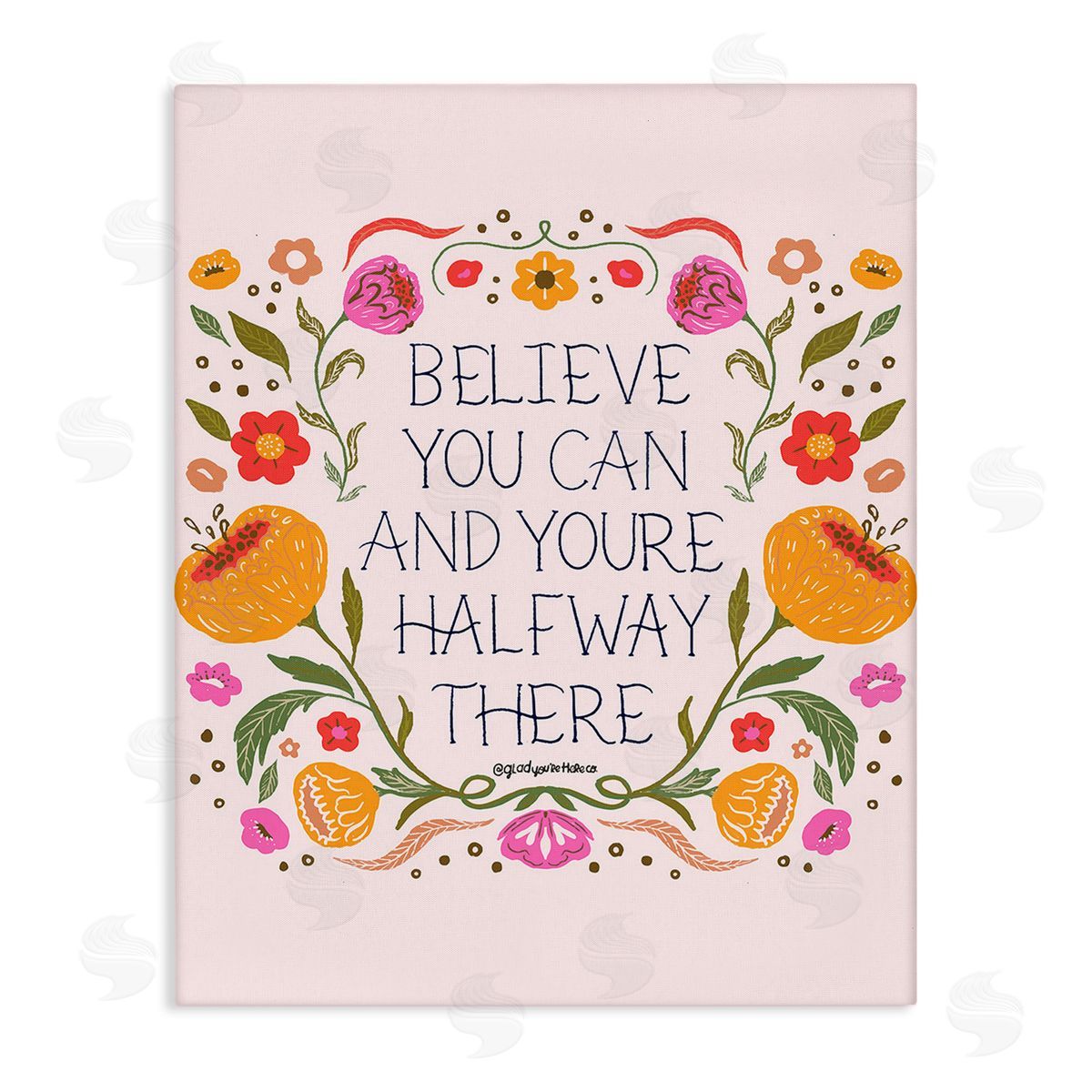 Glad You're Here Co. Inspiring Believe with Florals Canvas Wall Art Print