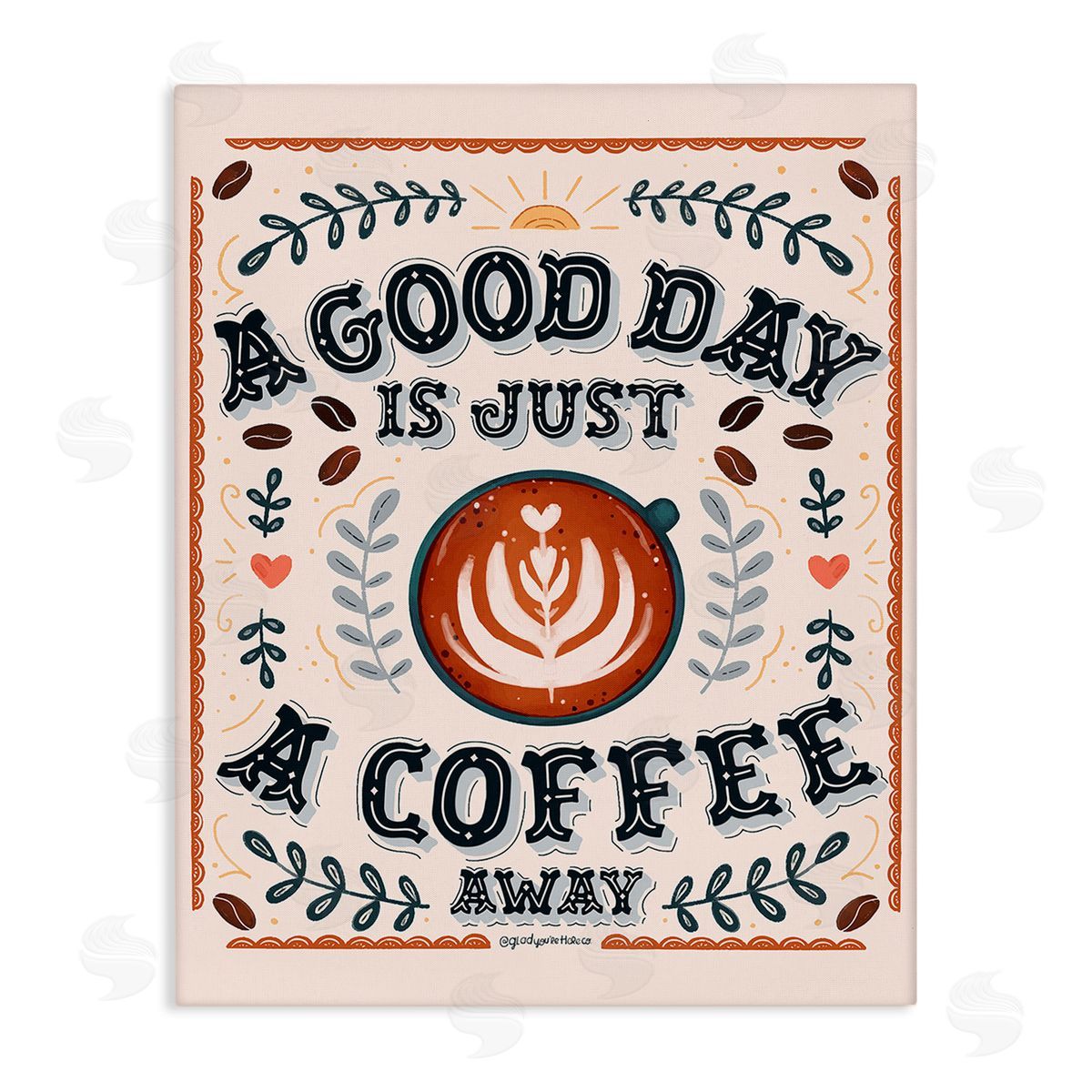 Glad You're Here Co. Good Day A Coffee Away Canvas Wall Art Print