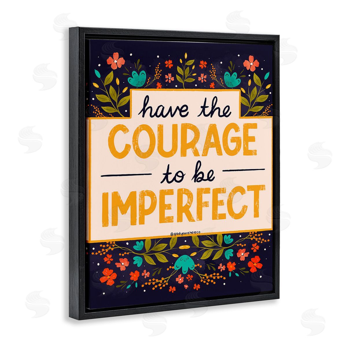 Glad You're Here Co. Courage To Be Imperfect Black Floating Frame Canvas Wall Art Print
