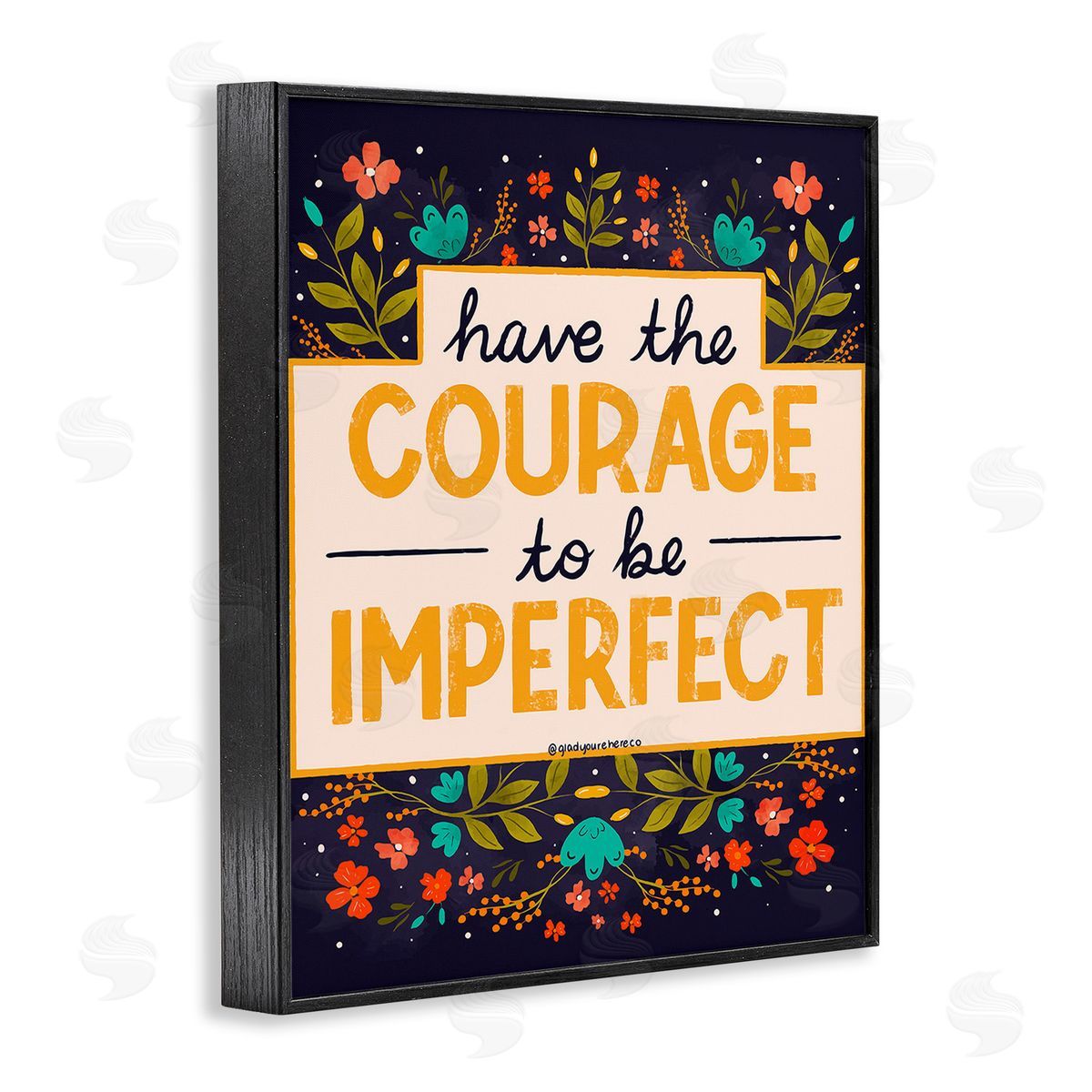 Glad You're Here Co. Courage To Be Imperfect Black Framed Giclee Wall Art Print