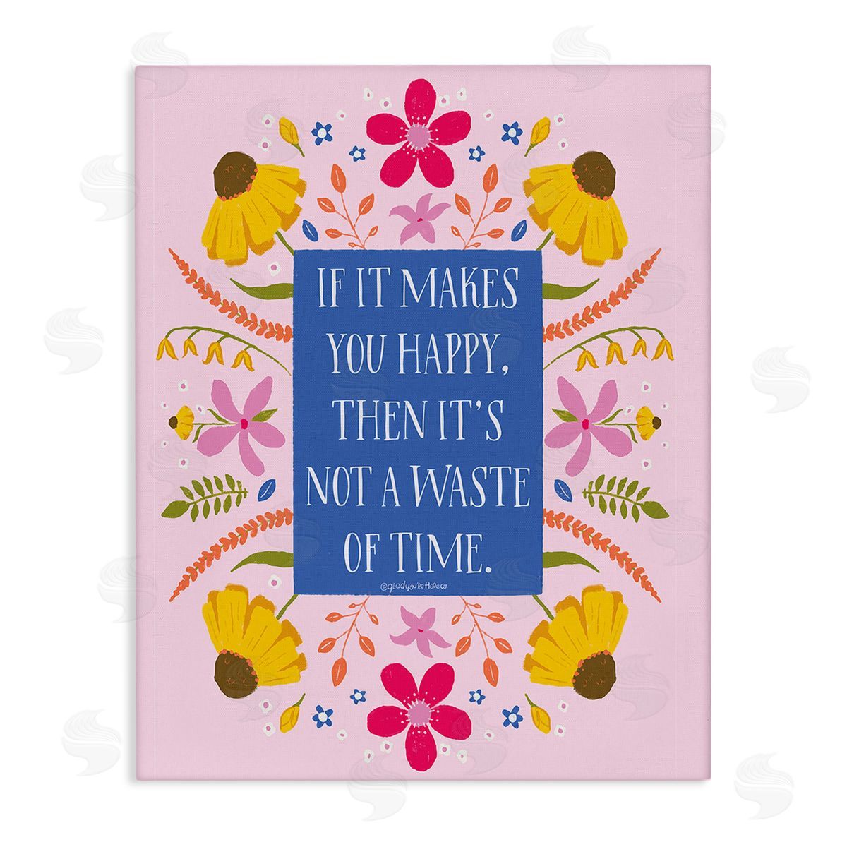 Glad You're Here Co. Floral Makes You Happy Canvas Wall Art Print