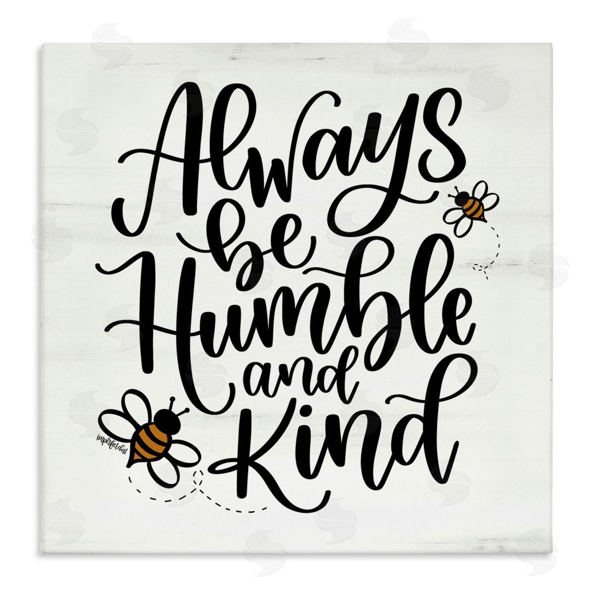 Imperfect Dust Inspiring Humble & Kind Canvas Wall Art Print