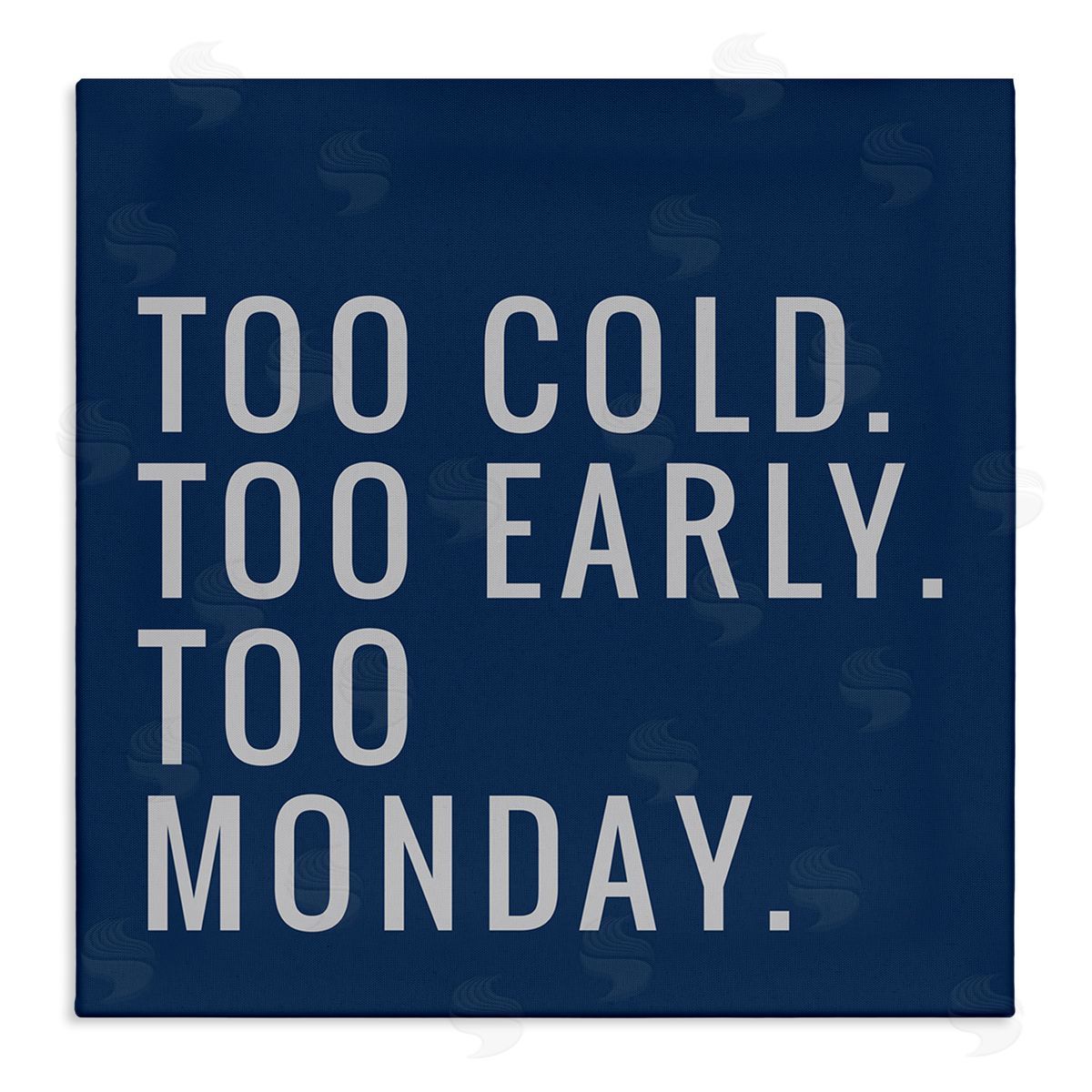 SD Graphics Studio Too Monday Phrase Canvas Wall Art Print