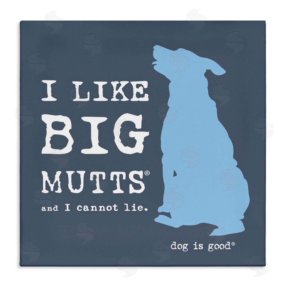 Dog Is Good Like Big Mutts Pet Humor Canvas Wall Art Print